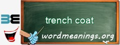 WordMeaning blackboard for trench coat